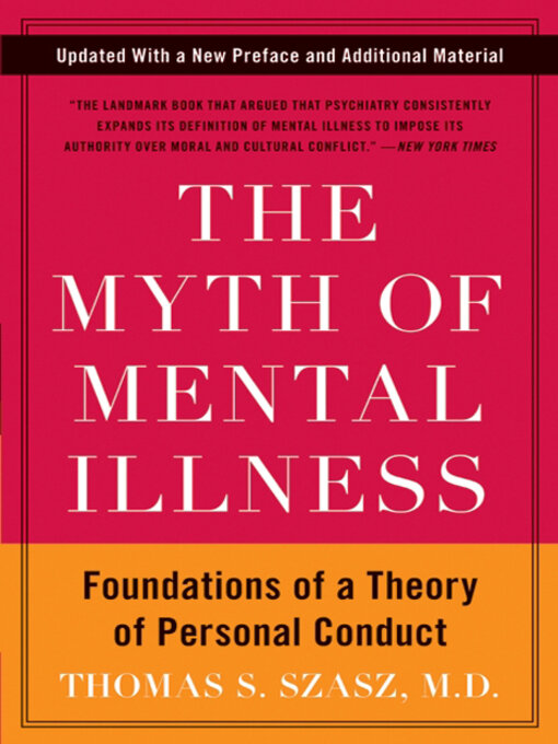 Title details for The Myth of Mental Illness by Thomas S. Szasz - Available